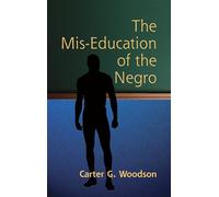 The Mis-Education of the Negro