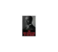 The Mis-Education Of The Negro