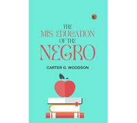 The Mis-Education of the Negro