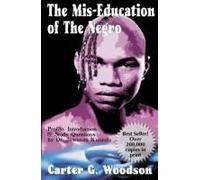 The Mis-Education Of The Negro