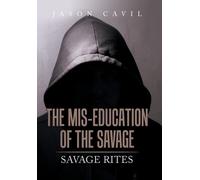 The Mis-Education Of The Savage