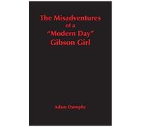The Misadventures Of A "Modern Day" Gibson Girl