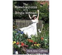 The Misadventures Of A Single Woman
