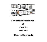 The MisAdventures of Ced E.! Book Two