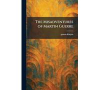 The Misadventures of Martin Guerre