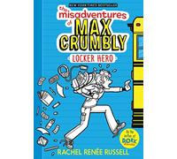 The Misadventures of Max Crumbly 1: Locker Hero (Volume 1)
