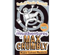 The Misadventures of Max Crumbly 2: Middle School Mayhem (Volume 2)