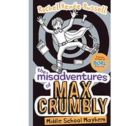 The Misadventures of Max Crumbly 2 – Middle School Mayhem (Volume 2)