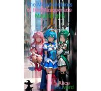 The Misadventures of the Masquerade Magical girls - Alice Beauverd - The naughty witch's bookshelf - ebook (ePub) - Livre