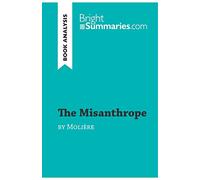 The Misanthrope by Molière (Book Analysis): Detailed Summary, Analysis and Reading Guide
