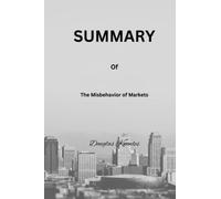 The Misbehavior of Markets: A Fractal View of Financial Turbulence by Benoit Mandelbrot and Richard L. Hudson