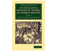 The Miscellaneous Botanical Works Of Robert Brown - Volume 2
