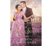 The mischief of Lady Susan: regency romance novel
