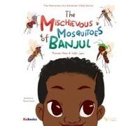 The Mischievous Mosquitoes Of Banjul