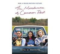 The Miseducation of Cameron Post Movie Tie-in Edition