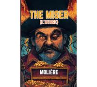 The Miser: (L'AVARE)