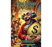 The Miser: (L'AVARE)