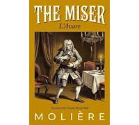 THE MISER: (L'Avare)