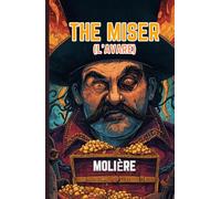 The Miser: (L'AVARE)