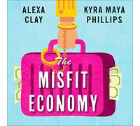 The Misfit Economy: Lessons in Creativity from Pirates, Hackers, Gangsters and Other Informal Entrepreneurs