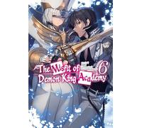 The Misfit of Demon King Academy, Vol. 6 (light novel)