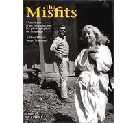 The Misfits - Chronique D'un Tournage Par Les Photographes De Magnum