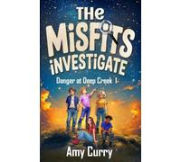The Misfits Investigate: Danger at Deep Creek