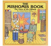 The Mishomis Book: The Voice of the Ojibway