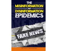 The Misinformation And Disinformation Epidemics