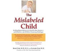 The Mislabeled Child Brock Eide, Fernette Eide (Auteur)