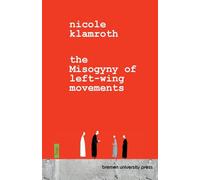 The Misogyny of Left-Wing Movements