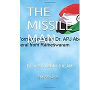 The Missile Man: Dr. A.P.J. Abdul Kalam