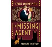 The Missing Agent: A Dora and Rex Mystery