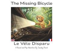 The Missing Bicycle: A Bilingual English-French Children's Mystery / Un mystère bilingue anglais-français pour enfants