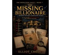 The Missing Billionaire: A Murder-Mystery Elimination Puzzle for Adults - Unmask the Whole Ring