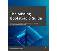 Jeppe Schaumburg Jensen – The Missing Bootstrap 5 Guide – Personnaliser Bootstrap 5 avec Sass et JS