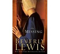 The Missing by Beverly Lewis Beverly Lewis (Auteur)