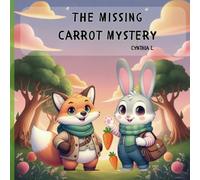 The Missing Carrot Mystery: A Sweet Story About Solving Problems with Love and kindness