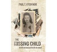 The Missing Child: The Life She Lived and a Life She Missed