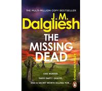 The Missing Dead The gripping new detective murder mystery from the bestselling author of the Hidden Norfolk series - J.M. Dalgliesh - Transworld digital - ebook (ePub) - Livre