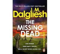 The Missing Dead: The gripping new detective murder mystery from the bestselling author of the Hidden Norfolk series