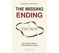 The Missing Ending of “The Sign”: Ace of Base, Cheiron, and the Ending I Wrote
