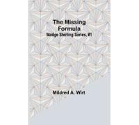 The Missing Formula; Madge Sterling Series, #1