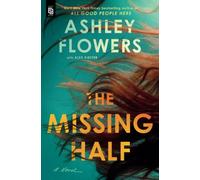 The Missing Half: A Novel