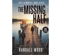 The Missing Half: A Post-Apoc Survival Journey (LARGE PRINT)