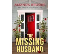 The Missing Husband: A gripping and emotional page-turner about the secrets we keep