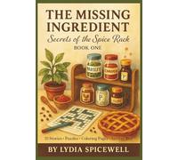 The Missing Ingredient™: Secrets of the Spice Rack