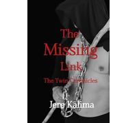 The Missing Link: The Twin Chronicles