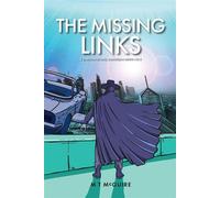 The Missing Links A Dystopian Science Fiction Fantasy Comedy - T. M. Mcguire - Hamgee University Press - ebook (ePub) - Livre
