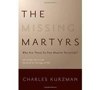 The Missing Martyrs: Why Are There So Few Muslim Terrorists? - [Version Originale] Inconnu (Auteur)